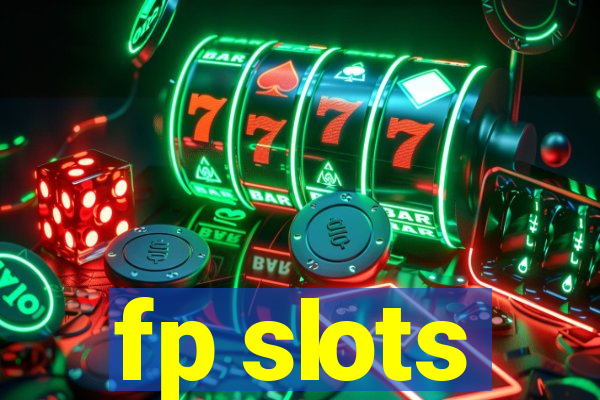 fp slots